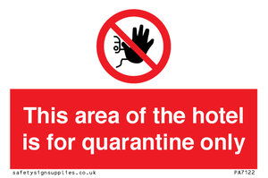 PA7122: This area of the hotel is for quarantine only