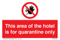 PA7122: This area of the hotel is for quarantine only