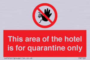 PA7122: This area of the hotel is for quarantine only
