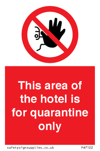 PA7122: This area of the hotel is for quarantine only