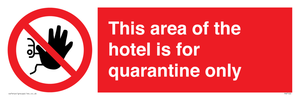 PA7122: This area of the hotel is for quarantine only