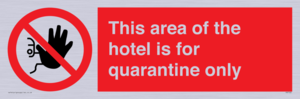 PA7122: This area of the hotel is for quarantine only