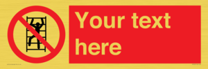 PA7625: Custom prohibition No climbing