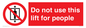PA7643: Do not use this lift for people