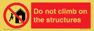 PA7717: Do not climb on the structures