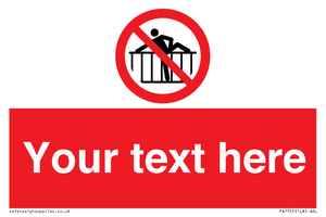 PA7725: Custom prohibition do not cross barrier