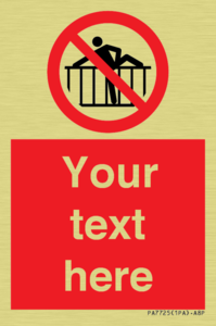 PA7725: Custom prohibition do not cross barrier