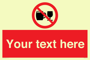 PA7728: Custom Sign with Do not drink alcohol symbol