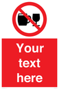 PA7728: Custom Sign with Do not drink alcohol symbol
