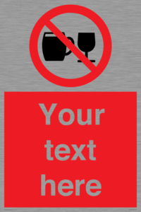 PA7728: Custom Sign with Do not drink alcohol symbol