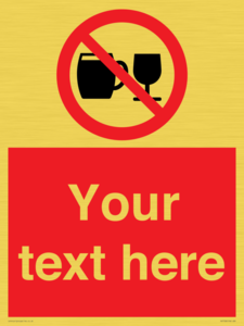 PA7728: Custom Sign with Do not drink alcohol symbol