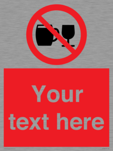 PA7728: Custom Sign with Do not drink alcohol symbol
