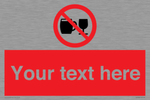 PA7728: Custom Sign with Do not drink alcohol symbol