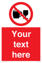 PA7728: Custom Sign with Do not drink alcohol symbol