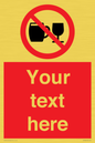PA7728: Custom Sign with Do not drink alcohol symbol