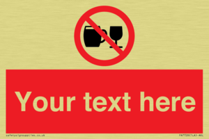 PA7728: Custom Sign with Do not drink alcohol symbol