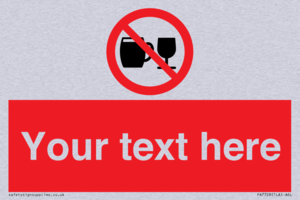 PA7728: Custom Sign with Do not drink alcohol symbol