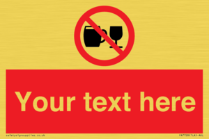 PA7728: Custom Sign with Do not drink alcohol symbol