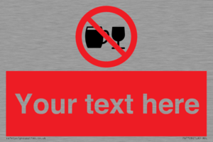PA7728: Custom Sign with Do not drink alcohol symbol