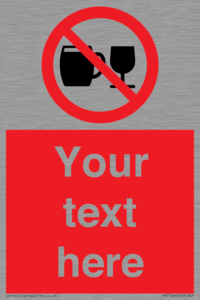 PA7728: Custom Sign with Do not drink alcohol symbol