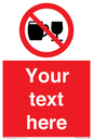 PA7728: Custom Sign with Do not drink alcohol symbol