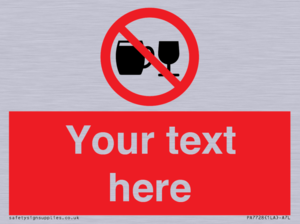PA7728: Custom Sign with Do not drink alcohol symbol