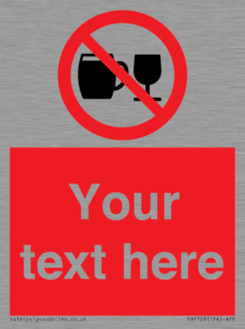 PA7728: Custom Sign with Do not drink alcohol symbol
