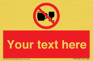 PA7728: Custom Sign with Do not drink alcohol symbol