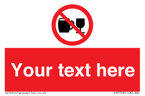 PA7728: Custom Sign with Do not drink alcohol symbol