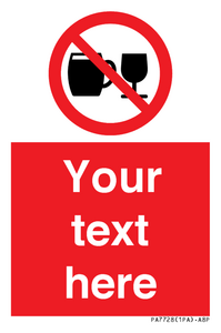 PA7728: Custom Sign with Do not drink alcohol symbol