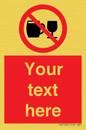 PA7728: Custom Sign with Do not drink alcohol symbol