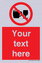PA7728: Custom Sign with Do not drink alcohol symbol