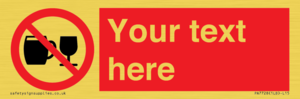 PA7728: Custom Sign with Do not drink alcohol symbol