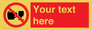 PA7728: Custom Sign with Do not drink alcohol symbol