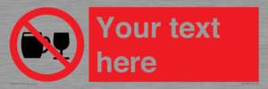 PA7728: Custom Sign with Do not drink alcohol symbol