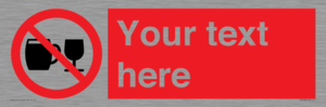 PA7728: Custom Sign with Do not drink alcohol symbol
