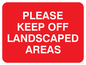 PC538: keep off landscaped areas