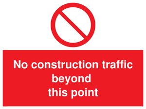 PC5808: No construction traffic beyond this point