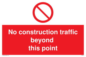 PC5808: No construction traffic beyond this point
