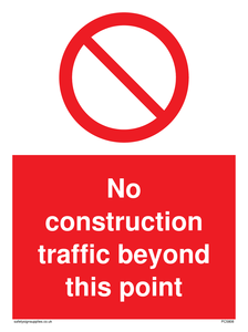 PC5808: No construction traffic beyond this point