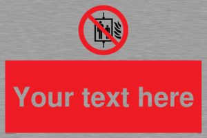 PF5200: Custom Do Not Use Lift In Fire Sign