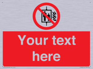 PF5200: Custom Do Not Use Lift In Fire Sign