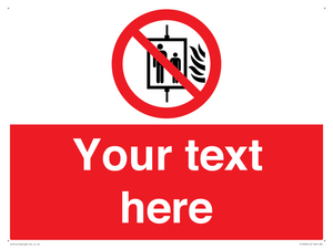 PF5200: Custom Do Not Use Lift In Fire Sign