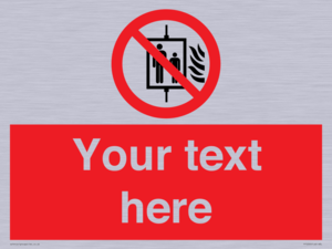 PF5200: Custom Do Not Use Lift In Fire Sign