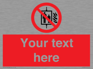 PF5200: Custom Do Not Use Lift In Fire Sign