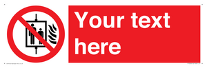 PF5200: Custom Do Not Use Lift In Fire Sign