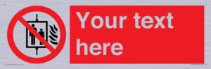 PF5200: Custom Do Not Use Lift In Fire Sign