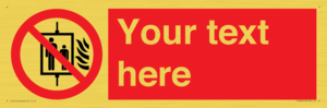 PF5200: Custom Do Not Use Lift In Fire Sign