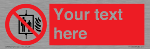 PF5200: Custom Do Not Use Lift In Fire Sign