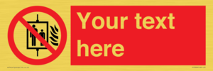 PF5200: Custom Do Not Use Lift In Fire Sign